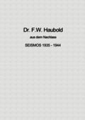 Dr. F.W. Haubold - Seismos 1935-1944 - aus dem Nachlass